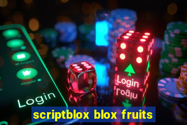 scriptblox blox fruits