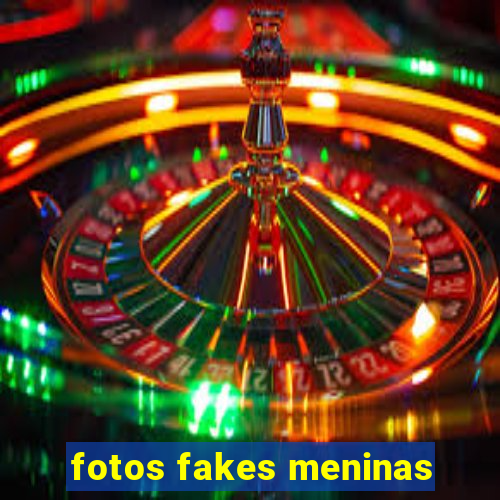 fotos fakes meninas