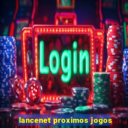 lancenet proximos jogos