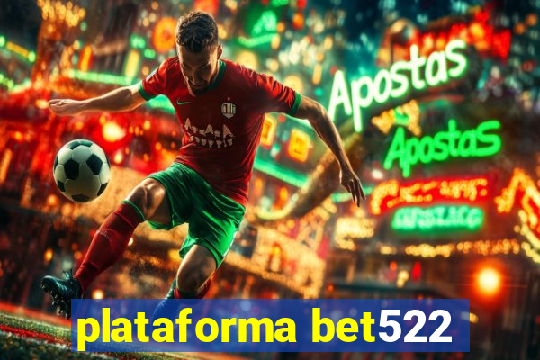 plataforma bet522