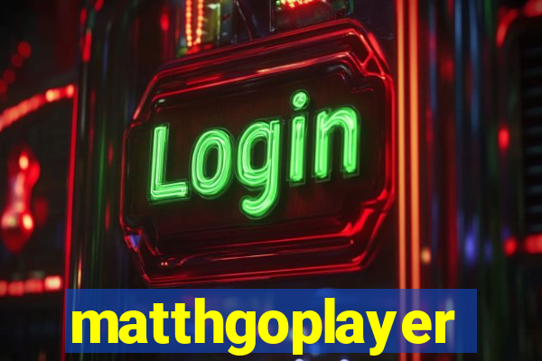 matthgoplayer