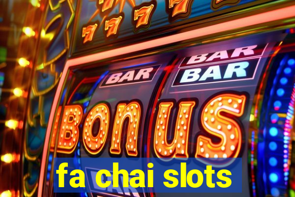 fa chai slots