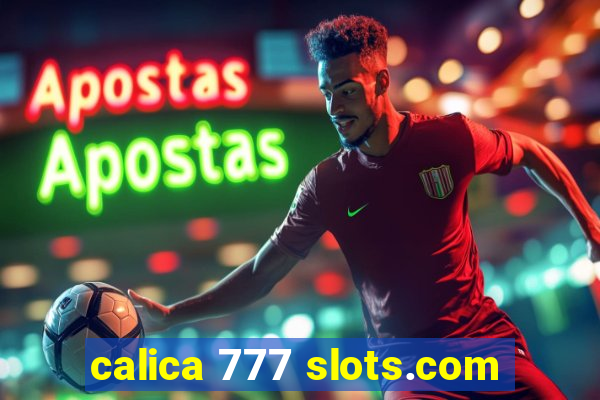 calica 777 slots.com