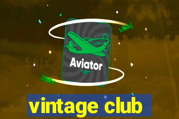 vintage club