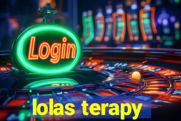 lolas terapy