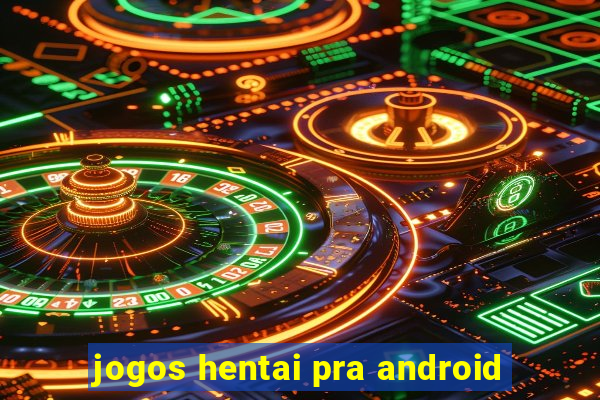 jogos hentai pra android