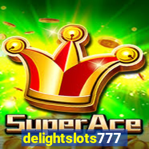 delightslots777