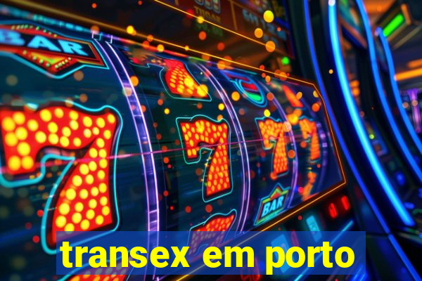 transex em porto