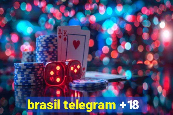 brasil telegram +18