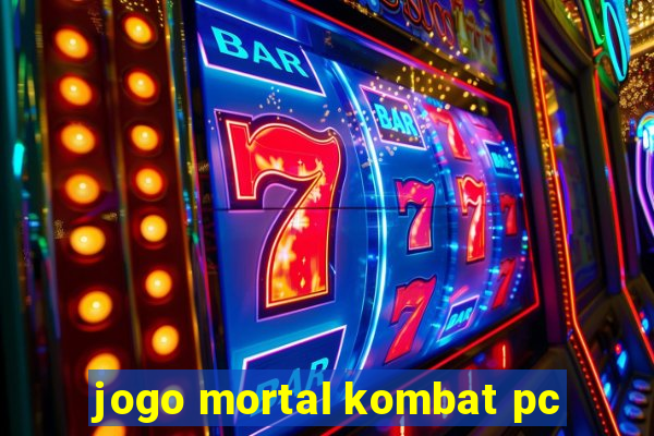 jogo mortal kombat pc