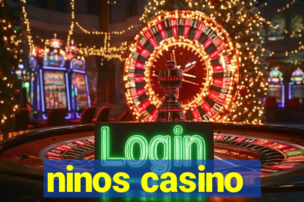 ninos casino