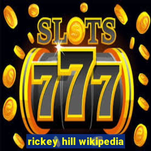 rickey hill wikipedia