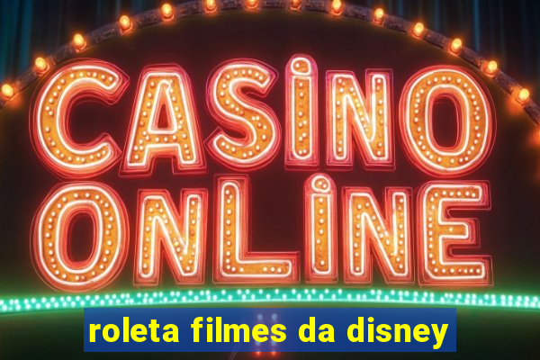 roleta filmes da disney