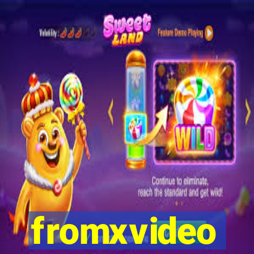 fromxvideo