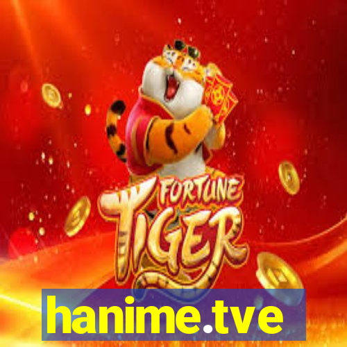 hanime.tve