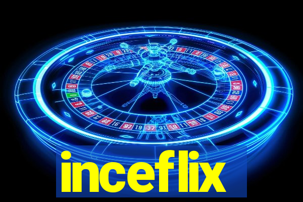 inceflix