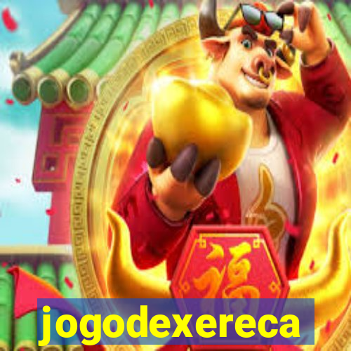 jogodexereca