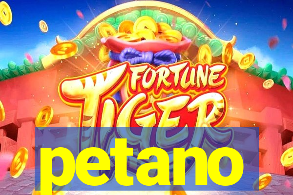 petano