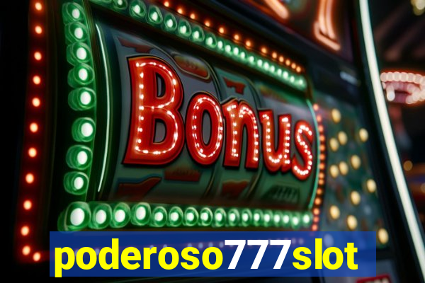 poderoso777slots