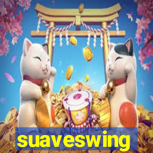 suaveswing