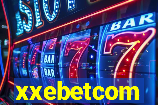 xxebetcom